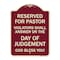 Signmission Reserved for Pastor Violators Shall Answer on Day of Judgement Alum Sign, 24" x 18", BU-1824-23184 A-DES-BU-1824-23184 - alternate 1